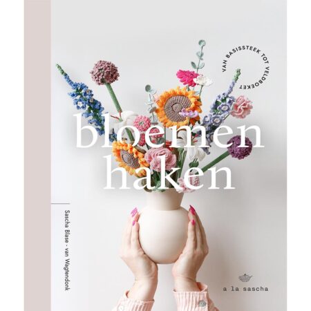 Bloemen Haken - Sasha Blase - van Wagtendonk